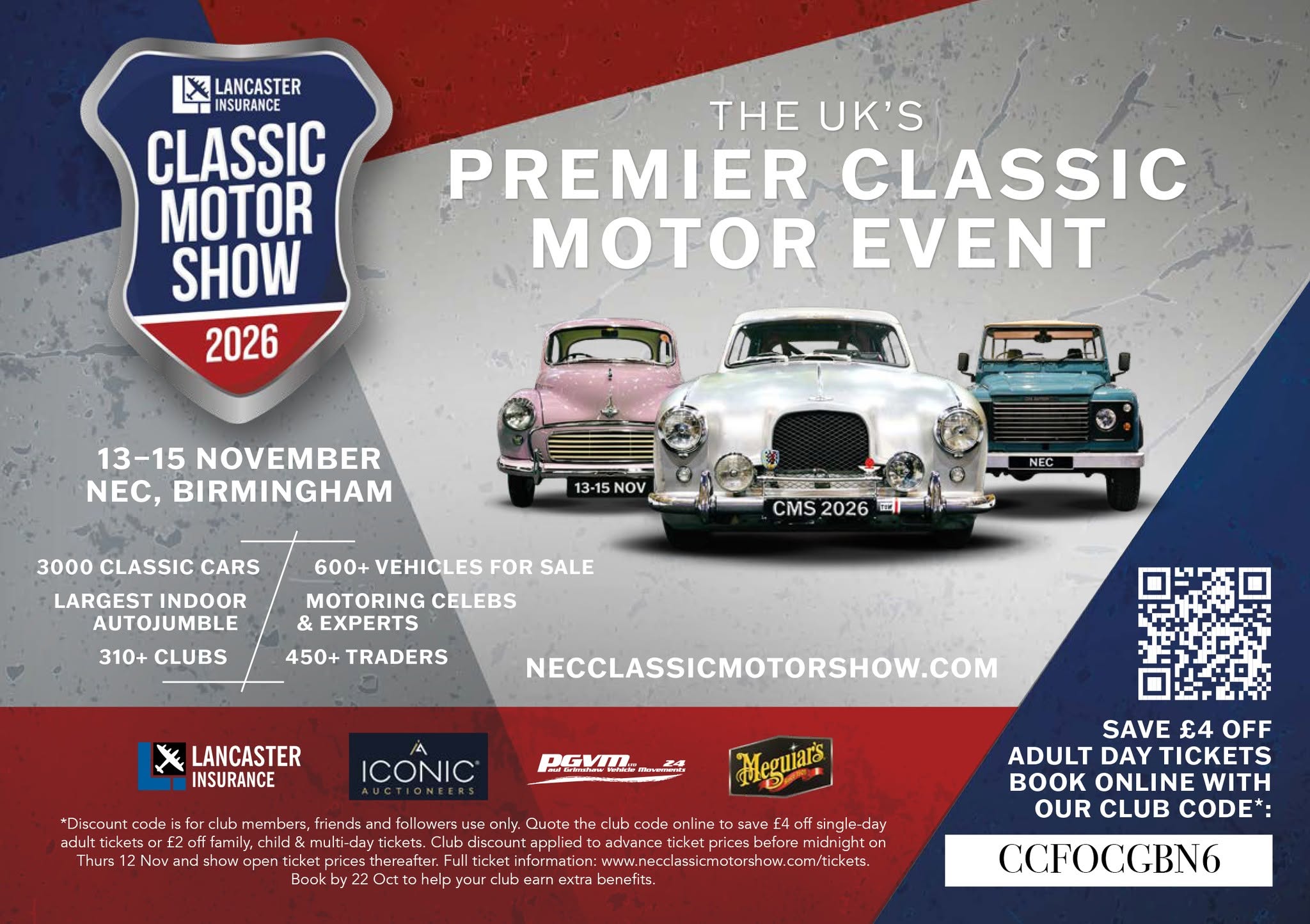 The UK’s largest & best-loved classic motor show returns with over 3,000 classic cars and bikes on display.
Celebrate your love for classic cars at the ultimate season finale! Whether you’re a collector, enthusiast, or simply appreciate timeless design, discover an incredible array of marques and models, each with its own story. Join us for an unforgettable celebration of all things classic!
Quote CCFOCGBN6 at www.necclassicmotorshow.com to unlock the club exclusive £4.00 discount off single-day adult tickets or £2 off family, child & multi-day tickets.
Club discount is applied to Advance prices before midnight on Thurs 12 Nov and Door prices thereafter. Full ticket information: www.necclassicmotorshow.com/ticket-information.