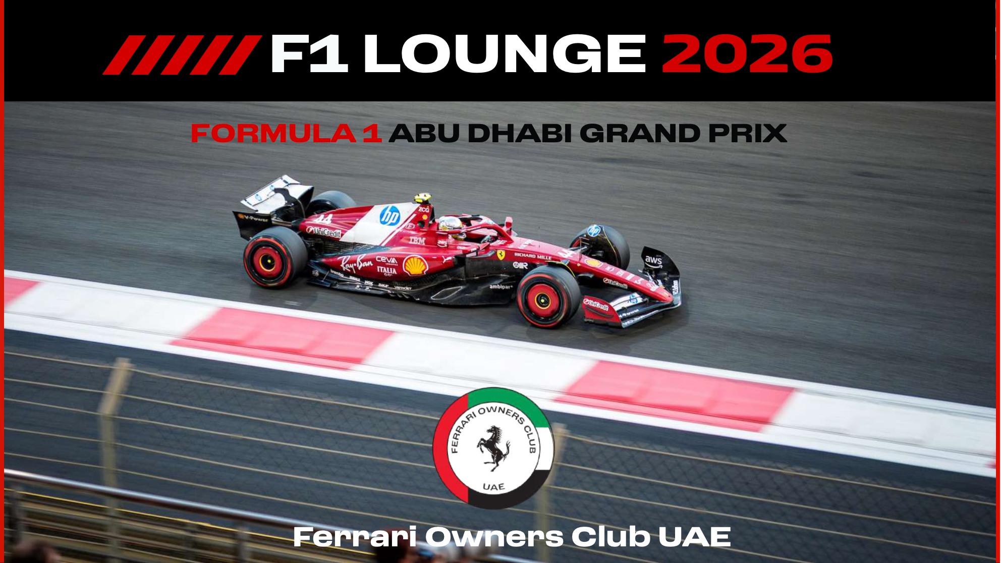 We’re excited to announce the launch of ticket sales for the Ferrari Owners Club Lounge at the Abu Dhabi F1 Grand Prix, taking place at Yas Marina Circuit from 4th–6th December 2026, courtesy of our friends at FOCUAE.

As per previous years, the club has secured the best on-track private lounge at this world-renowned event.

Club Members can learn more when logged in at ferrariownersclub.co.uk